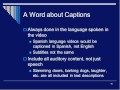 OTC13:  Quality Captioning: It's Easier...