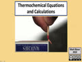 3.2 Thermochemistry - Thermochemical Equations and Calculations